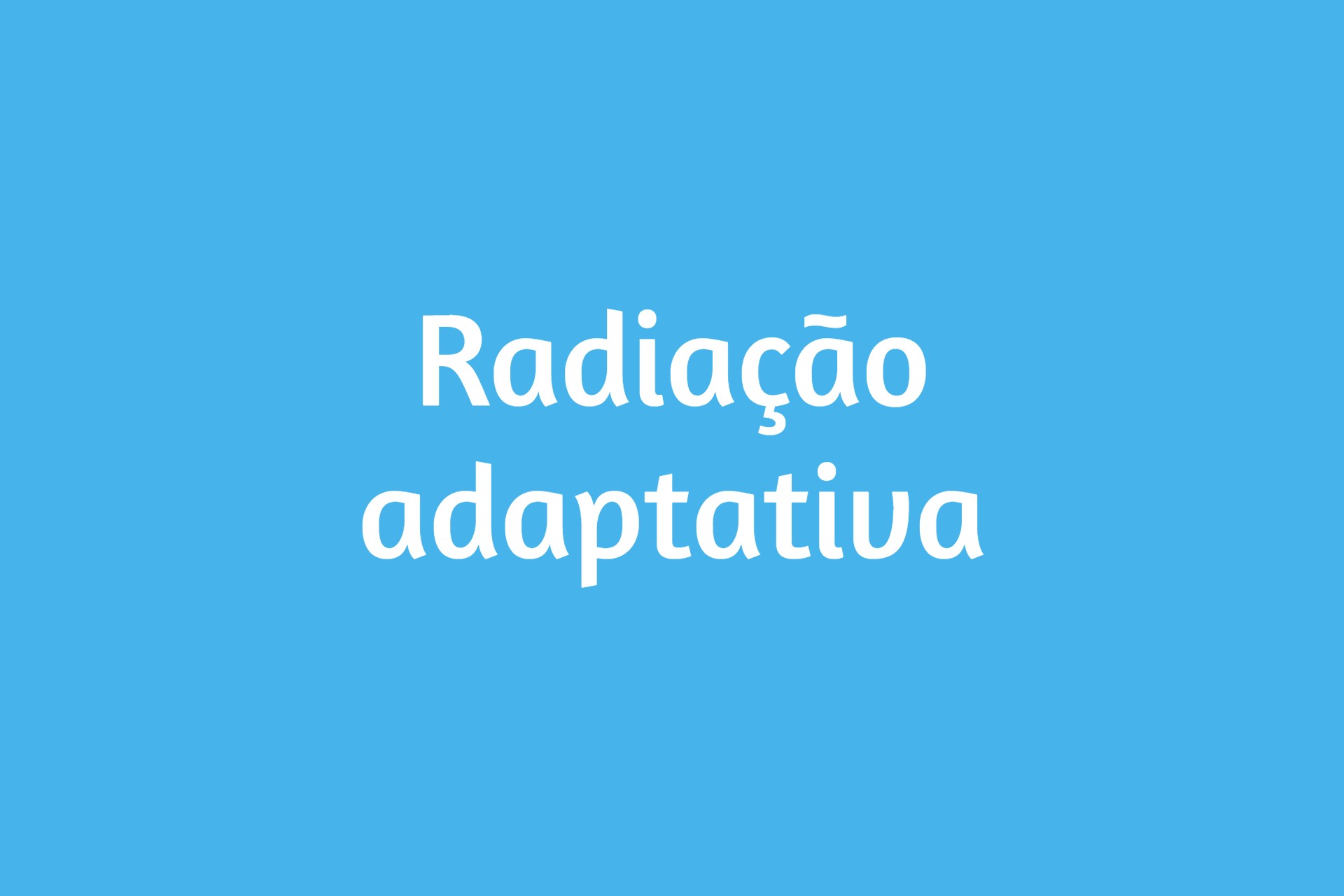 Radiação adaptativa